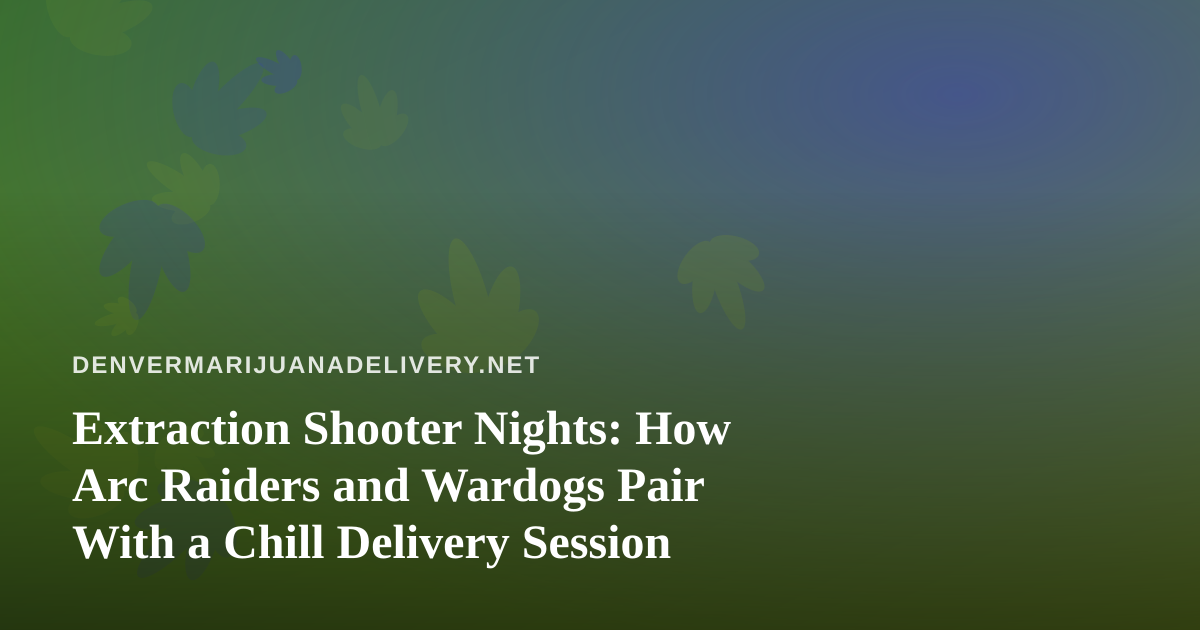 Extraction Shooter Nights: How Arc Raiders and Wardogs Pair With a Chill Delivery Session
